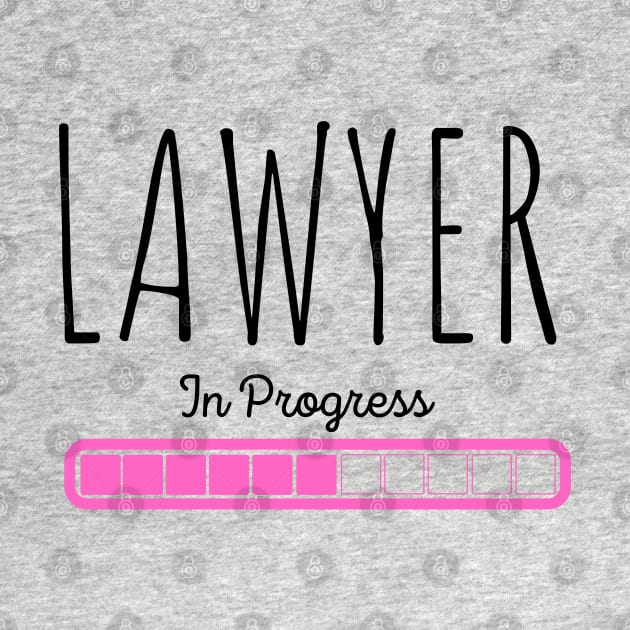 Lawyer in Progress by Proud Town Tees